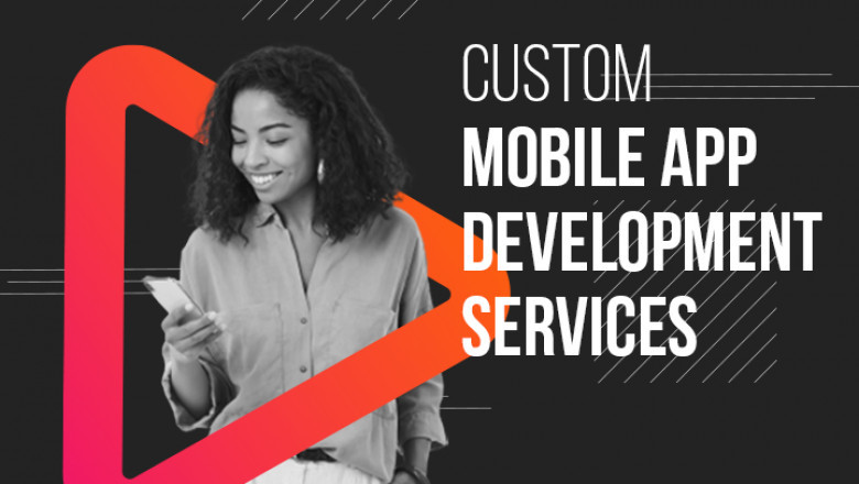 Custom Mobile App Development Services