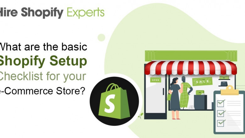 What are the basic Shopify Setup Checklist for your e-Commerce Store?