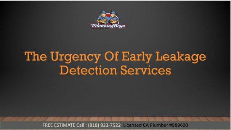 The Urgency Of Early Leakage Detection Services