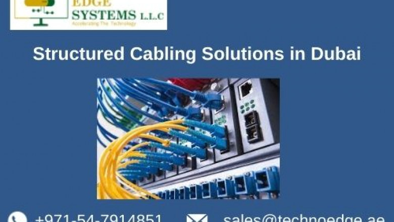 What are the Benefits of using Structured Cabling Solutions for Business in Dubai?
