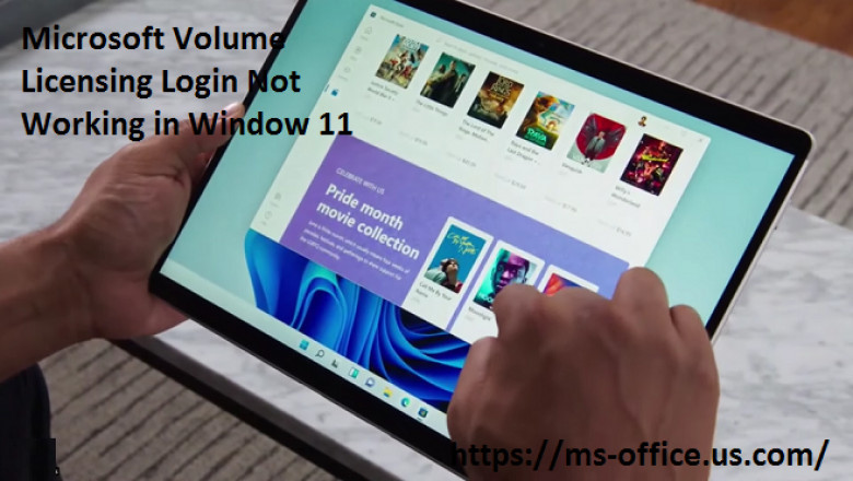 If Microsoft Volume Licensing Login Not Working in Window 11! How to Fix it?