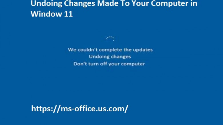 Method To Fix If Undoing Changes Made To Your Computer in Window 11:
