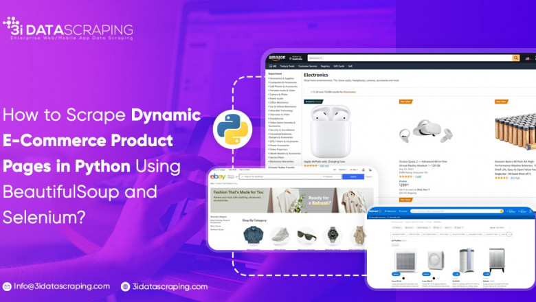 How to Scrape Dynamic E-Commerce Product Pages in Python Using BeautifulSoup and Selenium?