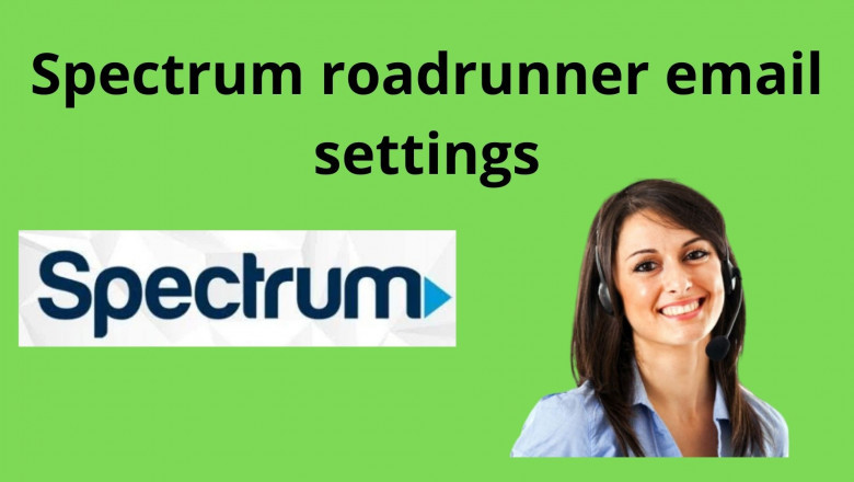 Get A Simple Guide About How to do Spectrum Roadrunner Email Settings