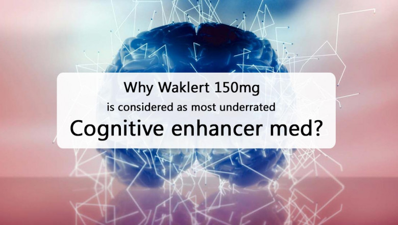 Why Waklert 150mg is considered as most underrated Cognitive enhancer?