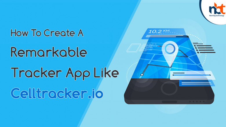 How to Make a Remarkable Tracker App Similar to Celltracker.io