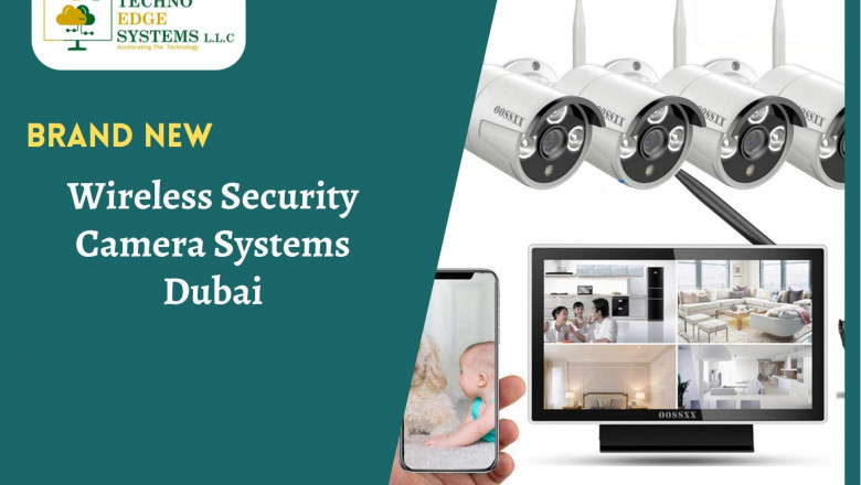Benefits of Wireless CCTV Networks in Dubai