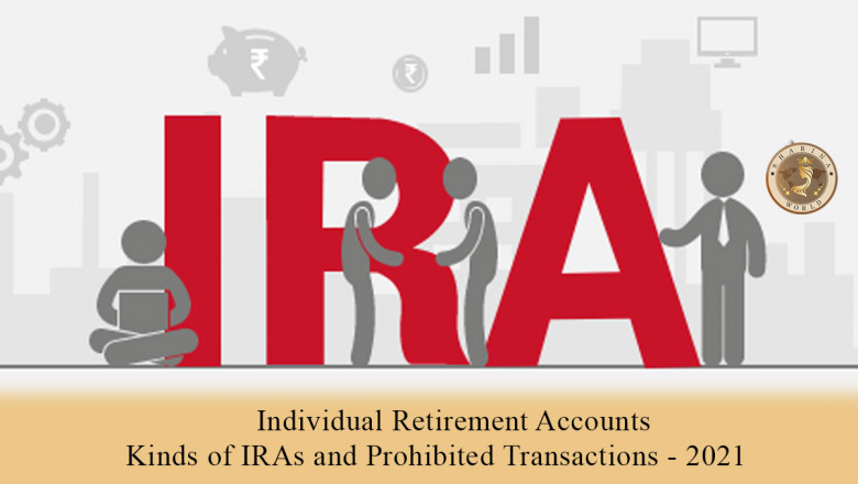 Individual Retirement Accounts - Kinds Of IRAs And Prohibited Transactions - 2021 | Best Guide - CPA Clinics