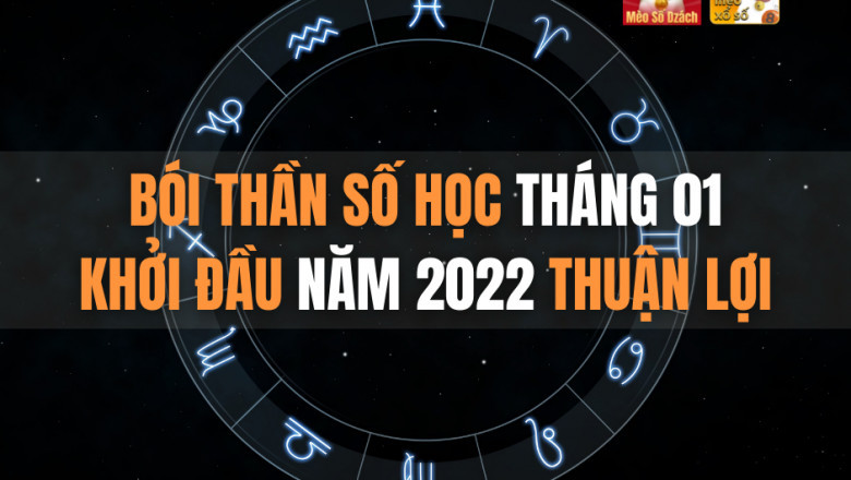 Boi Than So Hoc 2022: Khoi dau nam 2022 thuan loi hay khong thuan loi