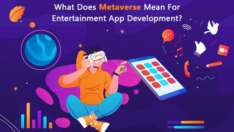 What Does Metaverse Mean For Entertainment App Development?