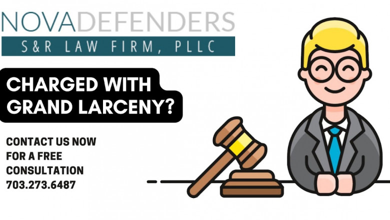 What You Need To Know If You’re Charged With Grand Larceny