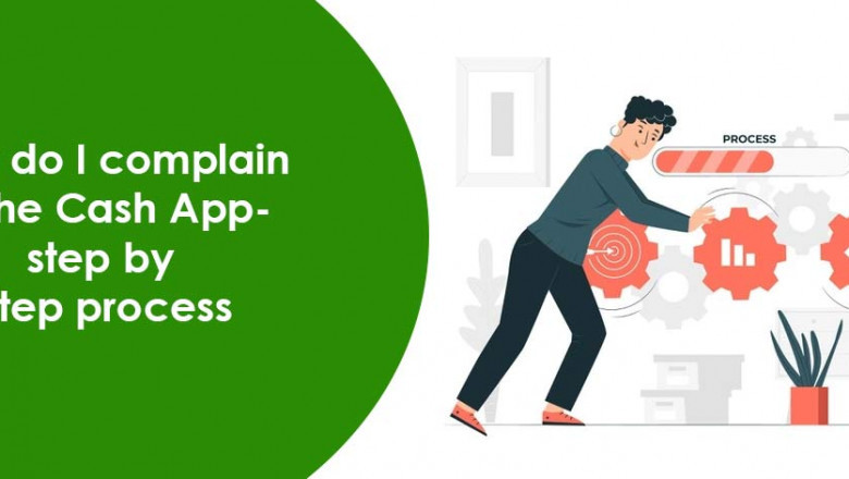 Complain to the cash App with appropriate strategies
