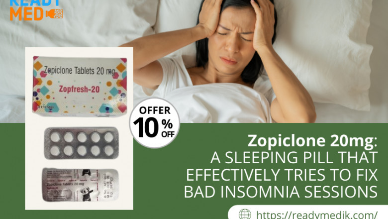 Zopiclone 20mg: A SLEEPING PILL THAT EFFECTIVELY TRIES TO FIX BAD INSOMNIA SESSIONS