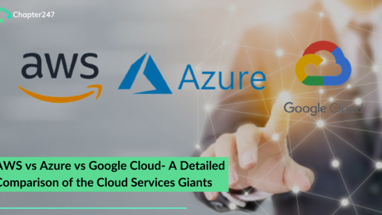 AWS vs Azure vs Google Cloud: Detailed cloud comparison