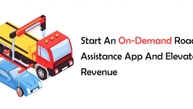 Start An On-Demand Roadside Assistance App And Elevate Revenue: