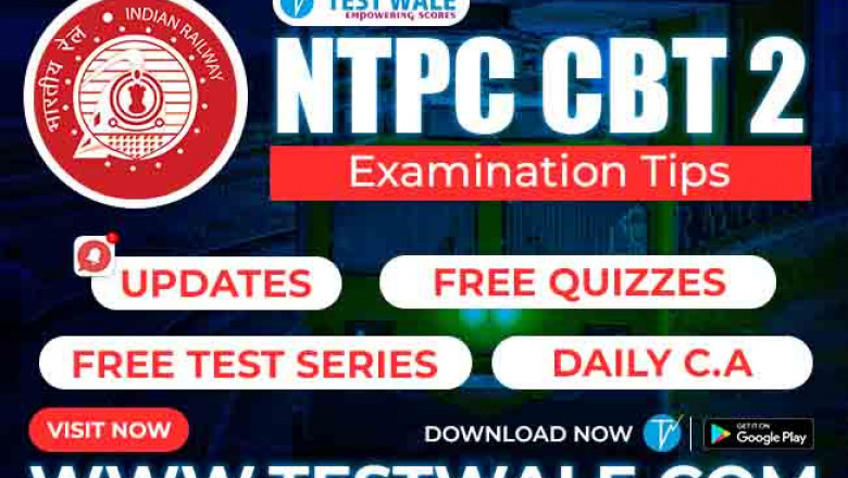 Ease Your Preparation for RRB NTPC CBT 2 Exam by following these strategies 2022