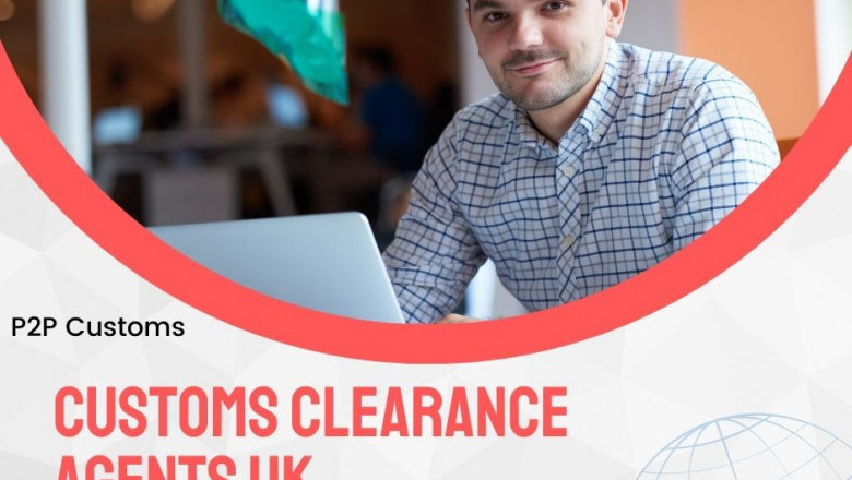 Customs Clearance Agents UK - P2P Customs