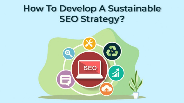 How to develop a sustainable SEO strategy?