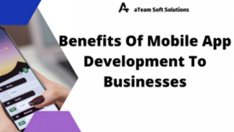 Benefits Of Mobile App Development To Businesses