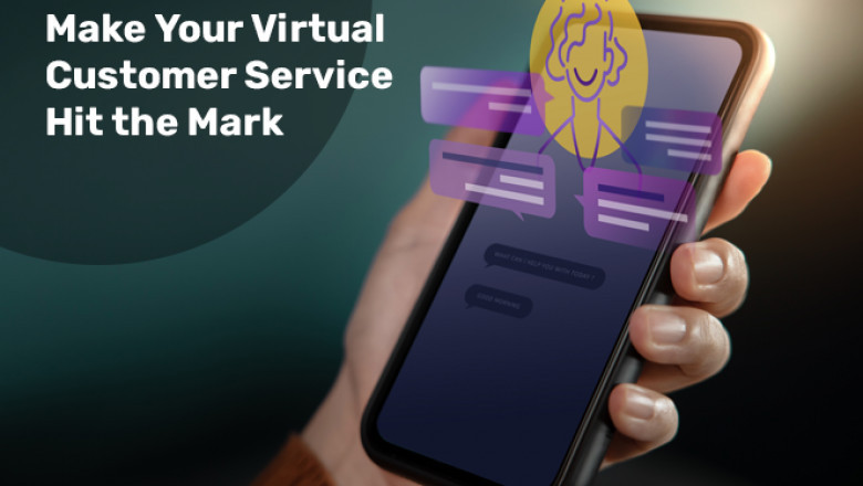 Make Your Virtual Customer Service Hit the Mark: 7 Tips No One Will Tell You