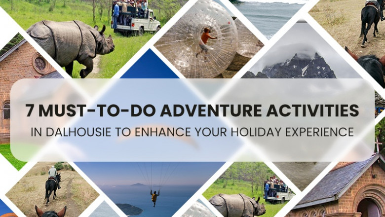 7 MUST-TO-DO ADVENTURE ACTIVITIES IN DALHOUSIE TO ENHANCE YOUR HOLIDAY EXPERIENCE