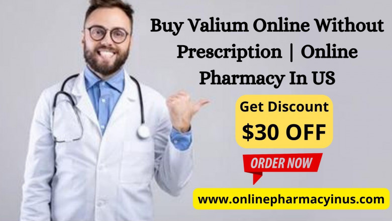 Buy Valium Online Without Prescription | Online Pharmacy In US