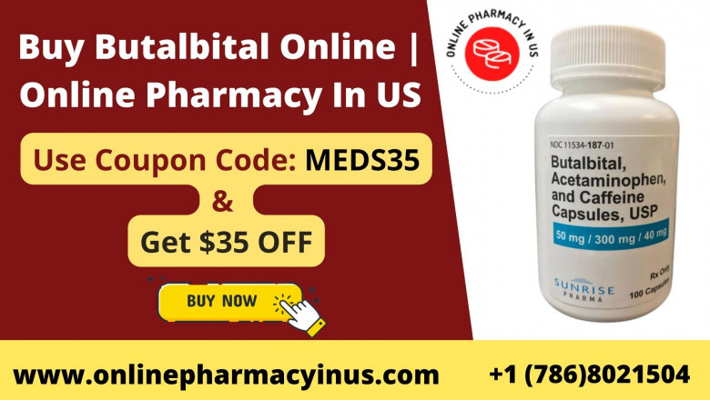 Buy Butalbital Online Overnight Delivery | Online Pharmacy In US