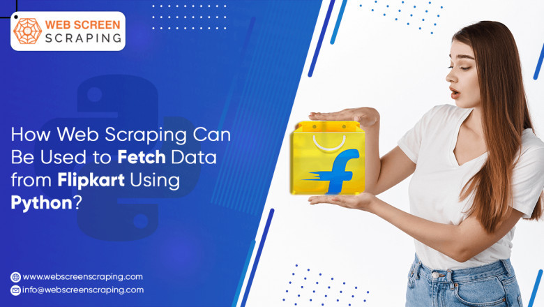 How Web Scraping Can Be Used To Fetch Data From Flipkart Using Python?