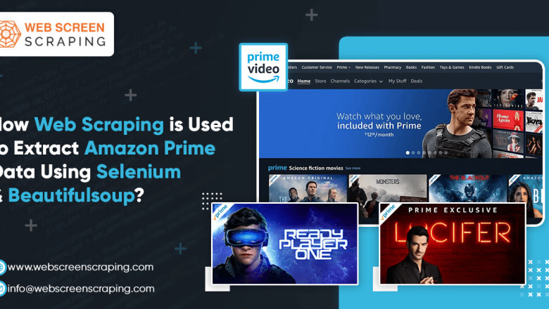 How Web Scraping Is Used To Extract Amazon Prime Data Using Selenium And Beautifulsoup?