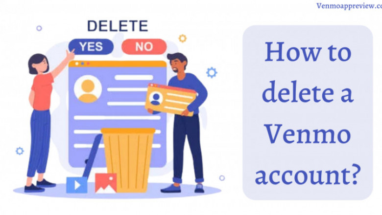 How to delete a Venmo account and start a new one? Updated (2022)