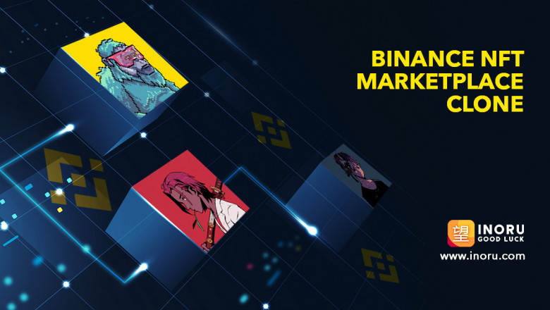 Launch A Unique Binance NFT Marketplace Clone To Trade Indivisible Digital Assets