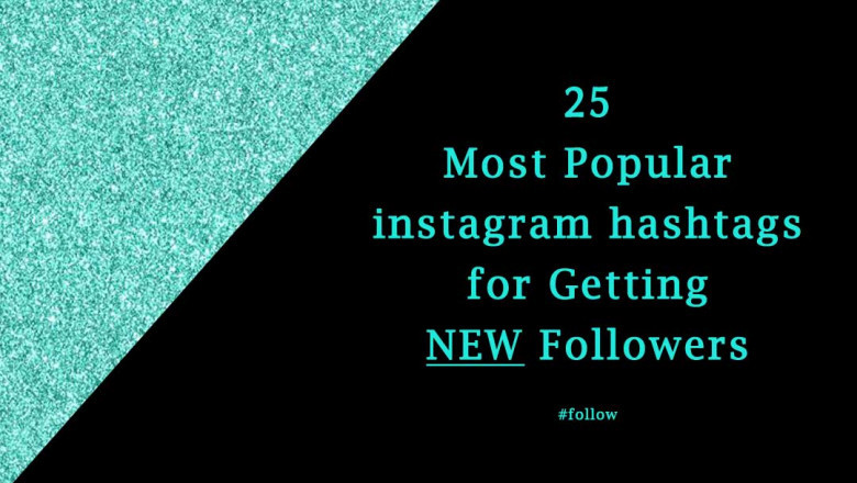 What Hashtags can get you the highest Instagram likes and followers quickly?