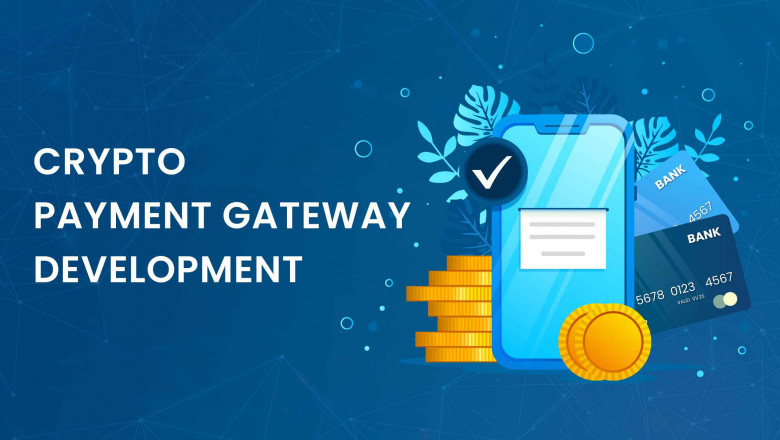 Users To A Secure And Reliable Environment-Crypto Payment Gateway Development