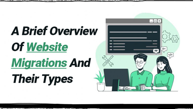 A Brief overview of website migrations and their types