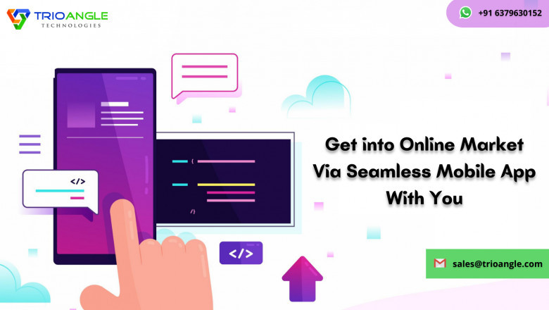 Get into Online Market Via Seamless Mobile App With You