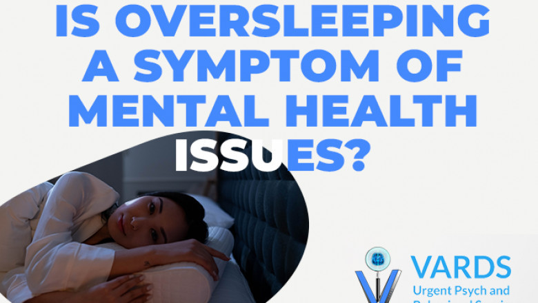 IS OVERSLEEPING A SYMPTOM OF MENTAL HEALTH ISSUES?