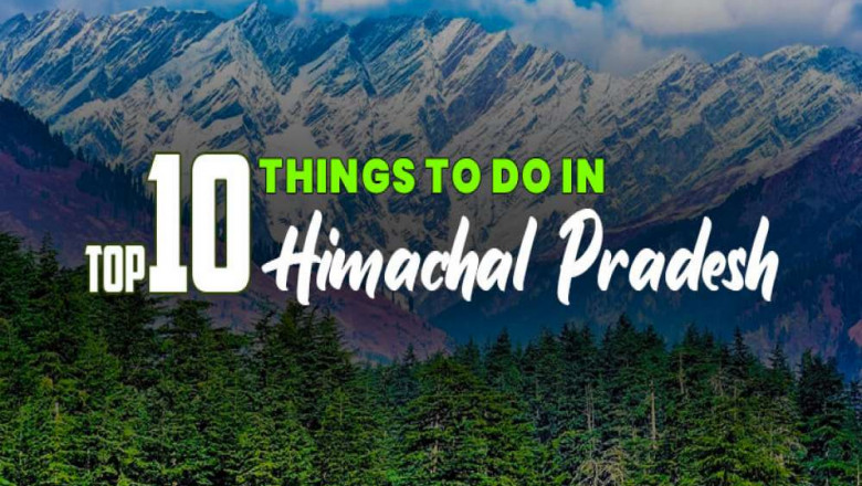 Top 10 Things To Do In Himachal Pradesh