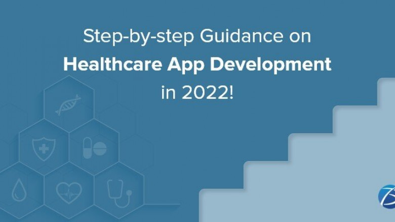 Detailed guide on Healthcare App Development!