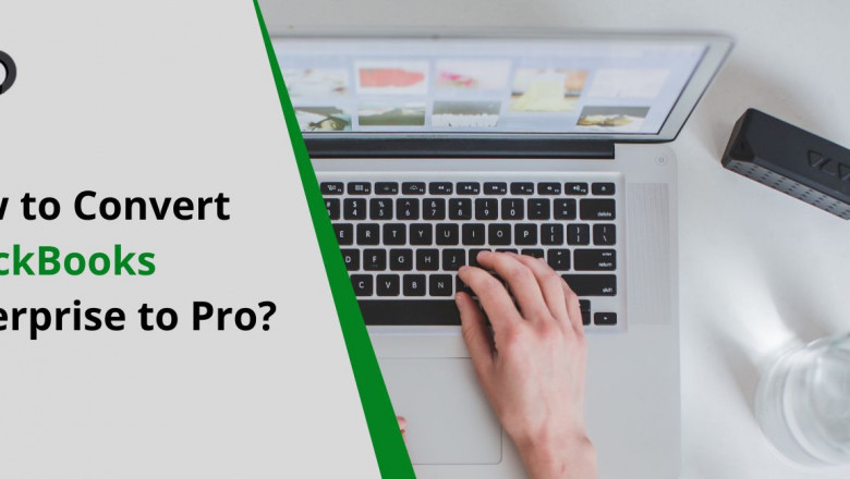 How to Convert QuickBooks Enterprise to Pro?