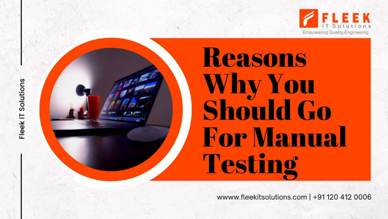 Reasons Why You Should Go For Manual Testing
