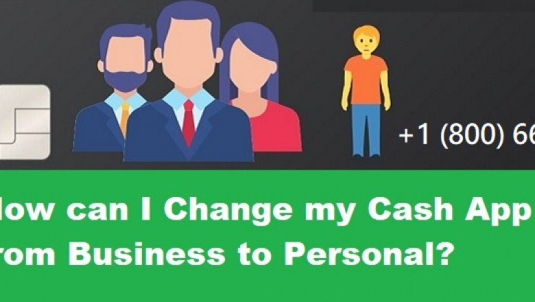 Here Is A Process To Switch From A Personal Cash App Account To A Business Cash App Account