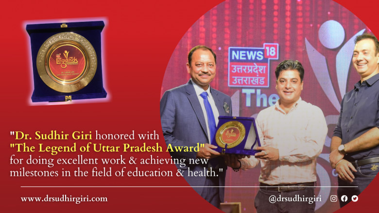 Dr. Sudhir Giri receives “The Legend of Uttar Pradesh Award” adding another feather to his cap