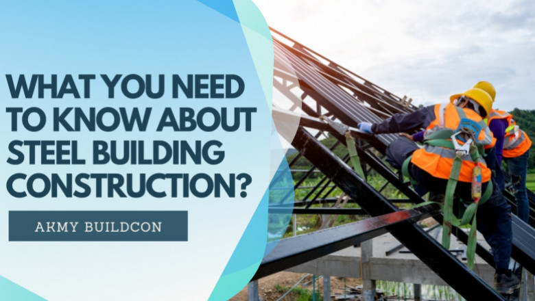 What You Need To Know About Steel Structure Building Construction
