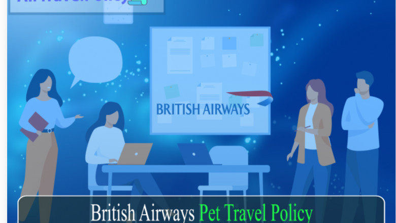 British Airways Pet Travel Policy – AirTravelPolicy