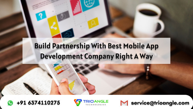 Build Partnership With Best Mobile App Development Company Right A Way