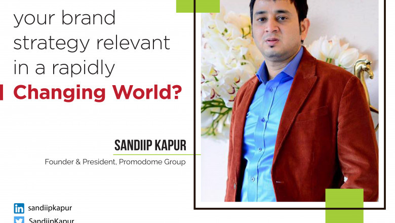 How to maintain your brand strategy relevant in a rapidly changing world?