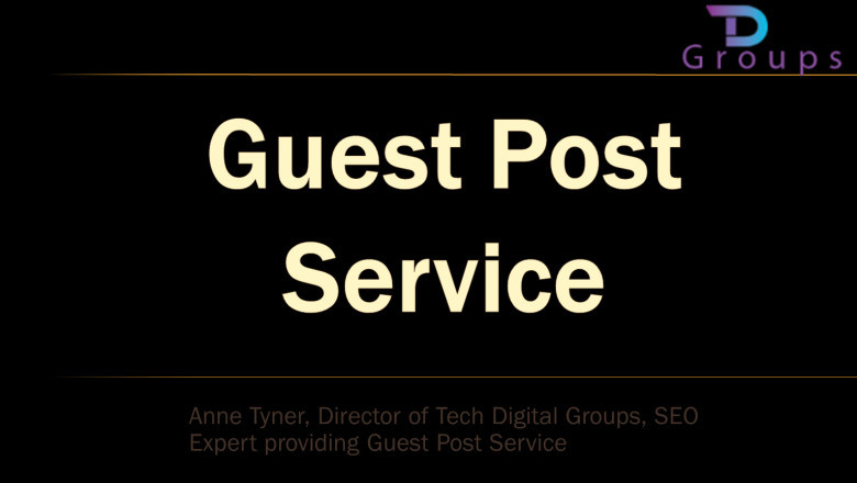 How to get Guest Post - Guest Post Service by Anne Tyner