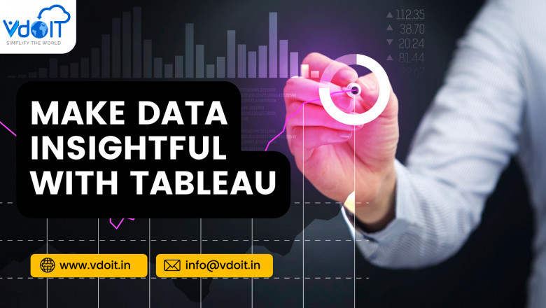 Make Data Insightful with Tableau