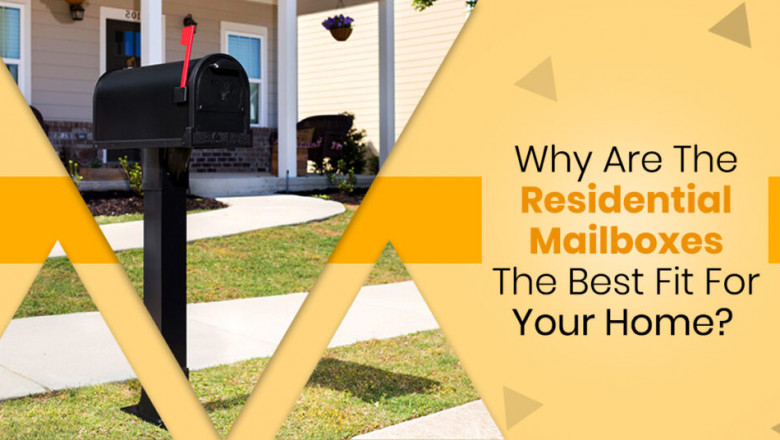 Why Are The Residential Mailboxes The Best Fit For Your Home?
