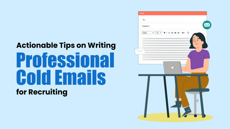 5 Actionable Tips on Writing Professional Cold Emails for Recruiting